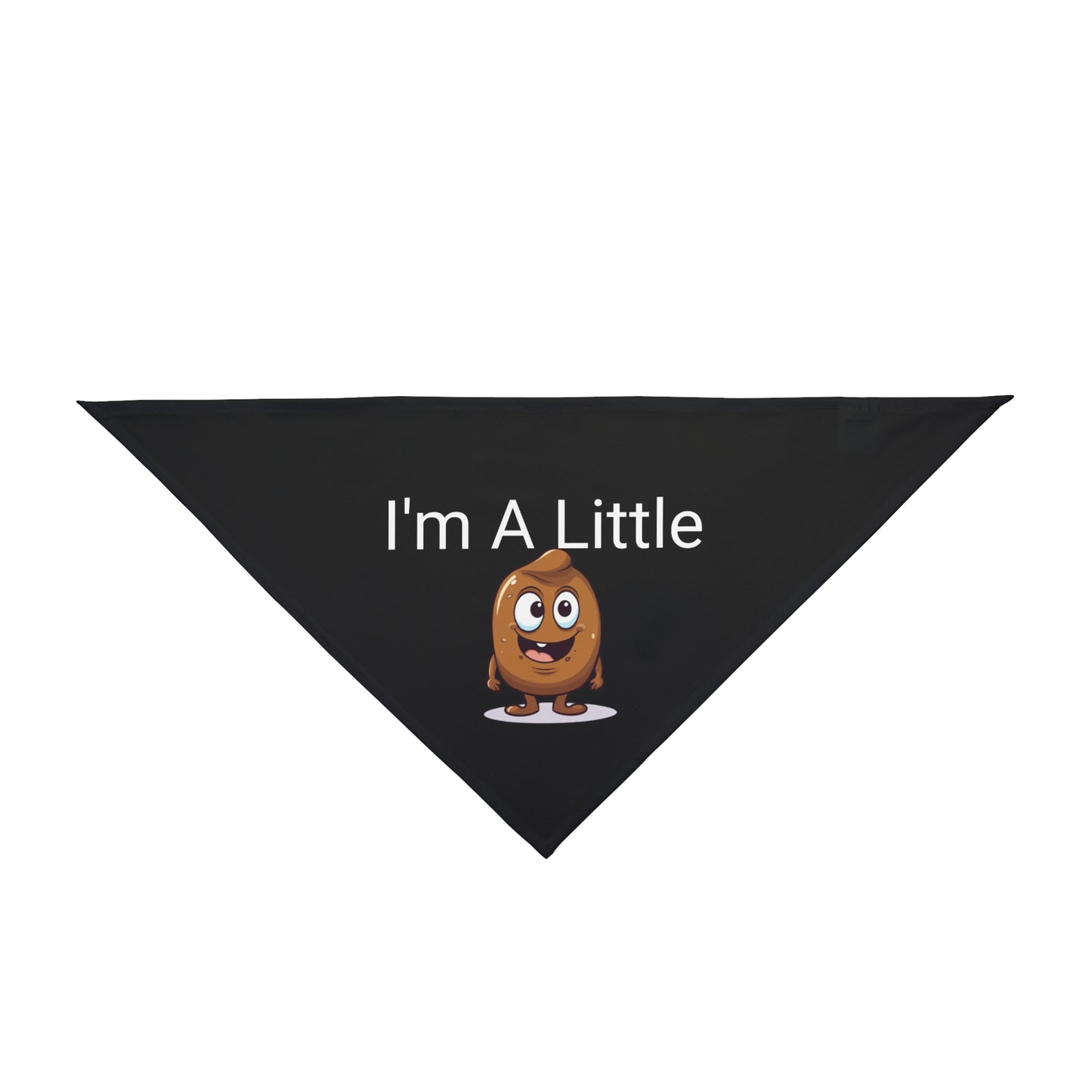 I'm A Little Shit - Tie Up Pet Bandana